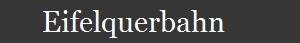       Eifelquerbahn
