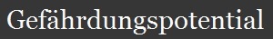  Gefhrdungspotential