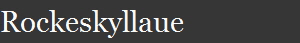 Rockeskyllaue